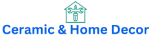 Ceramic & Home Decor